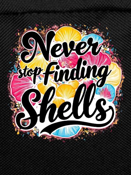 Never Stop Finding Shells Design