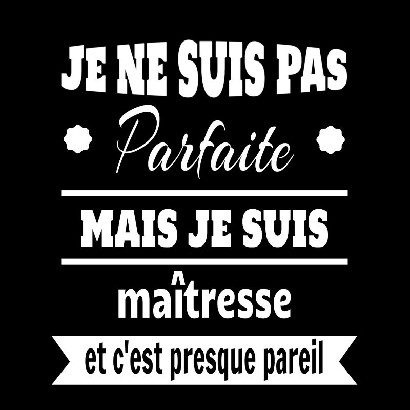 Pas parfaite mais maîtresse prof humour
