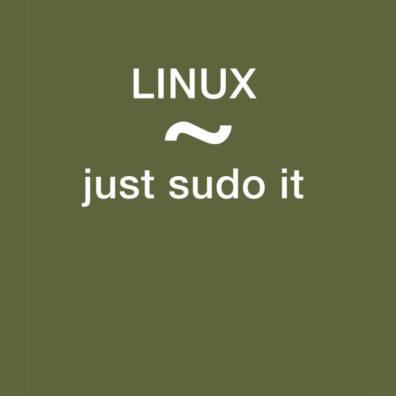 linux just sudo it Admin Programmeur pc Nerd lol
