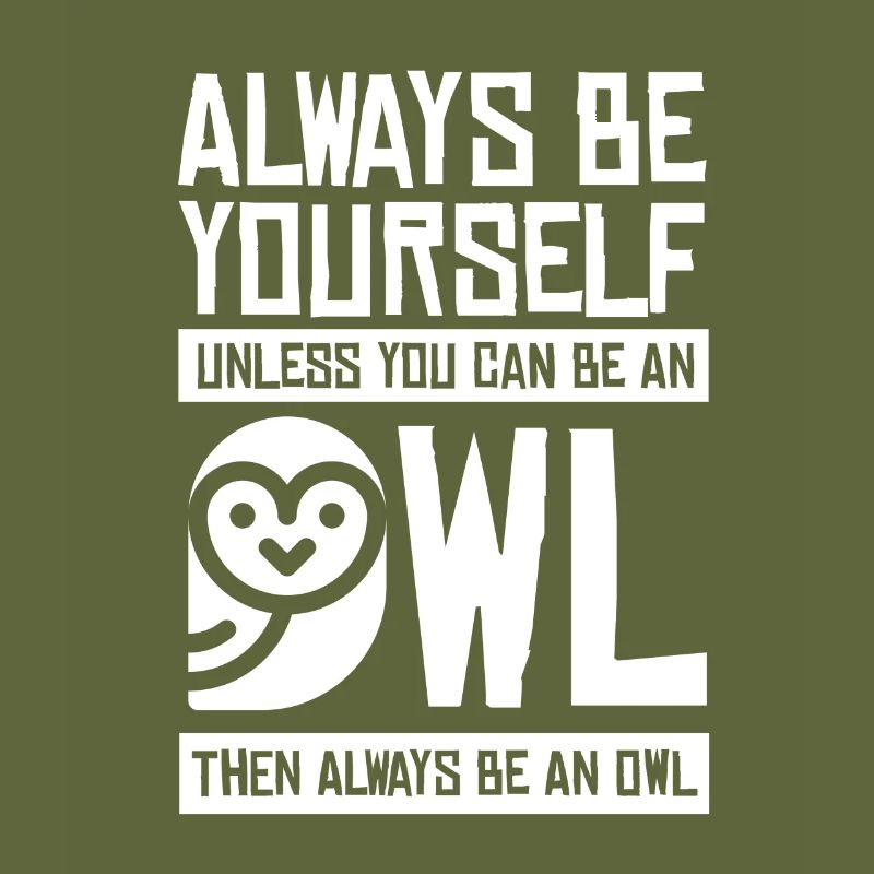 einzigartiger Eulen Spruch selbstbewusst Tier