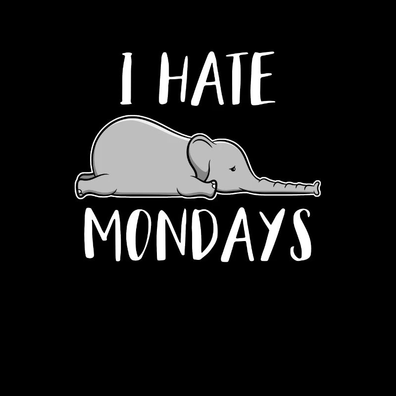 Ich Hasse Montage Bürohumor Elefant I Hate Mondays