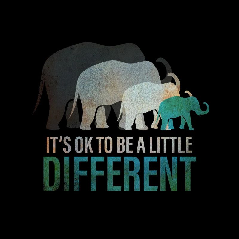 Its ok to be different - Sei anders Elefant