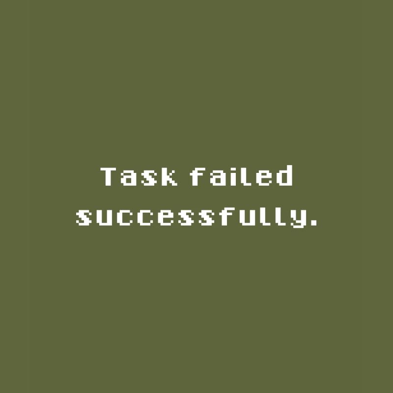Task failed successfully