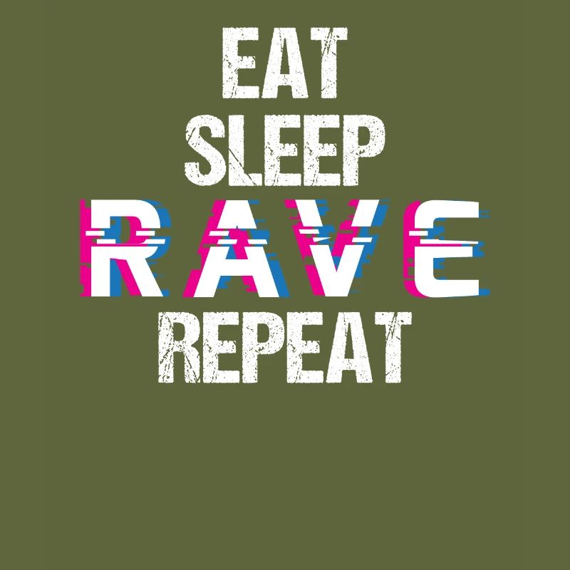 EDM Electro Music Funny Techno Eat Sleep Rave