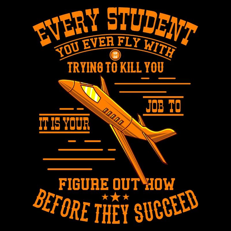 TRY TO KILL YOU Pilot Gift For Flight Instructor