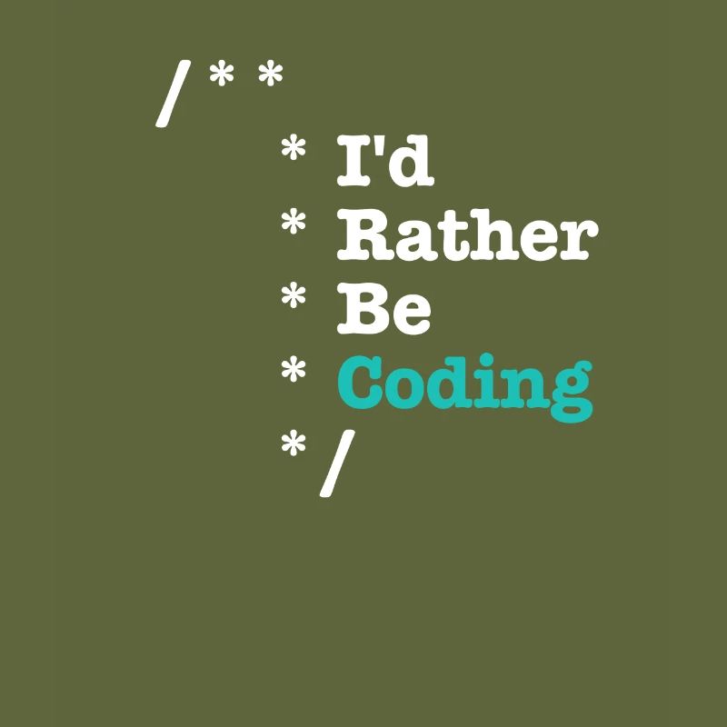 Id Rather Be Coding Comments - Computer Scientist