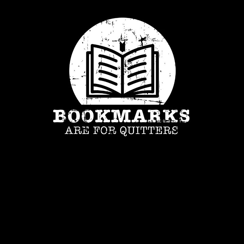 Bookmarks Are For Quitters Lesen Bücher Sprüche