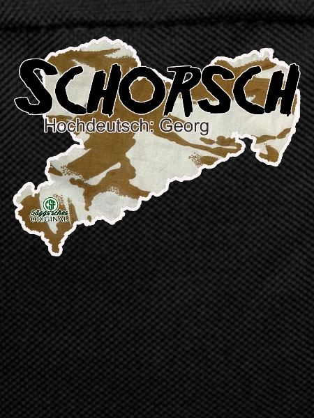 Schorsch - Georg - Säggsch