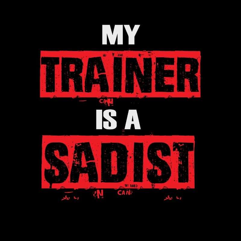 Mein Trainer ist ein Sadist Funny Gym Bootcamp Workout
