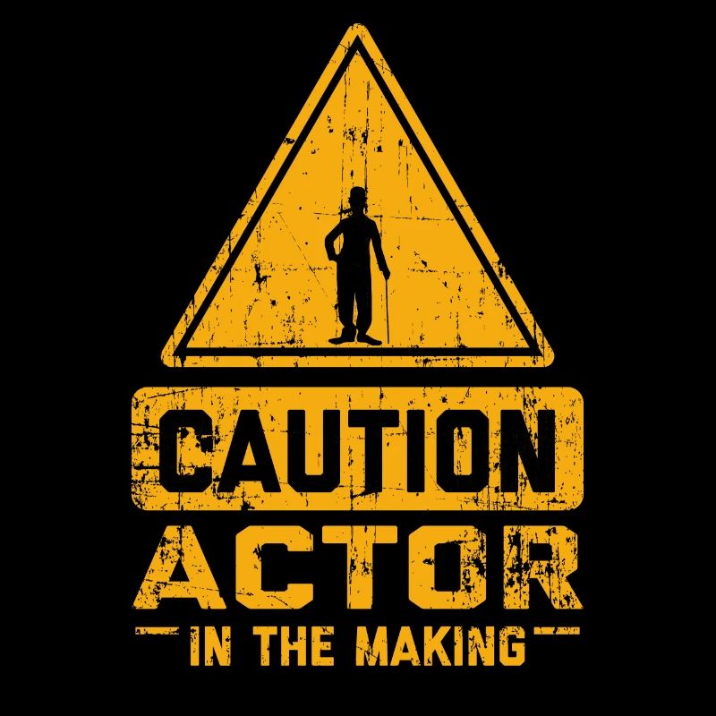 CAUTION Actor In The Making