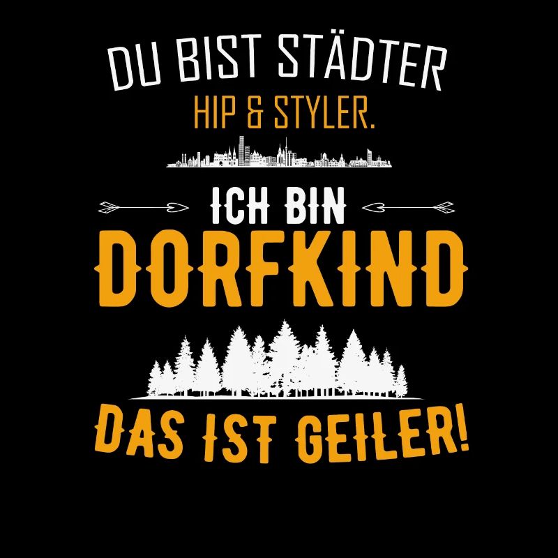 Ich bin Dorfkind das ist geiler