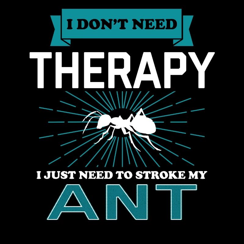 I Dont Need Therapy - ANTS
