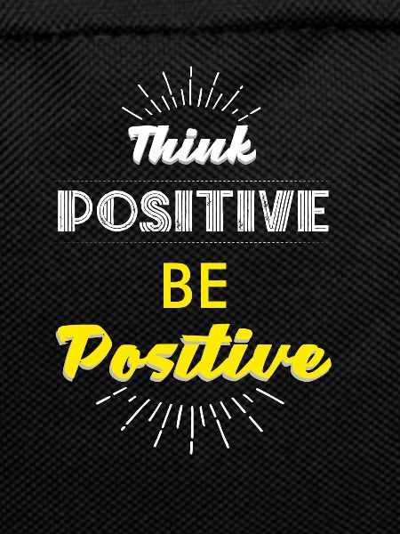 Positiv Denken, Positiv sein