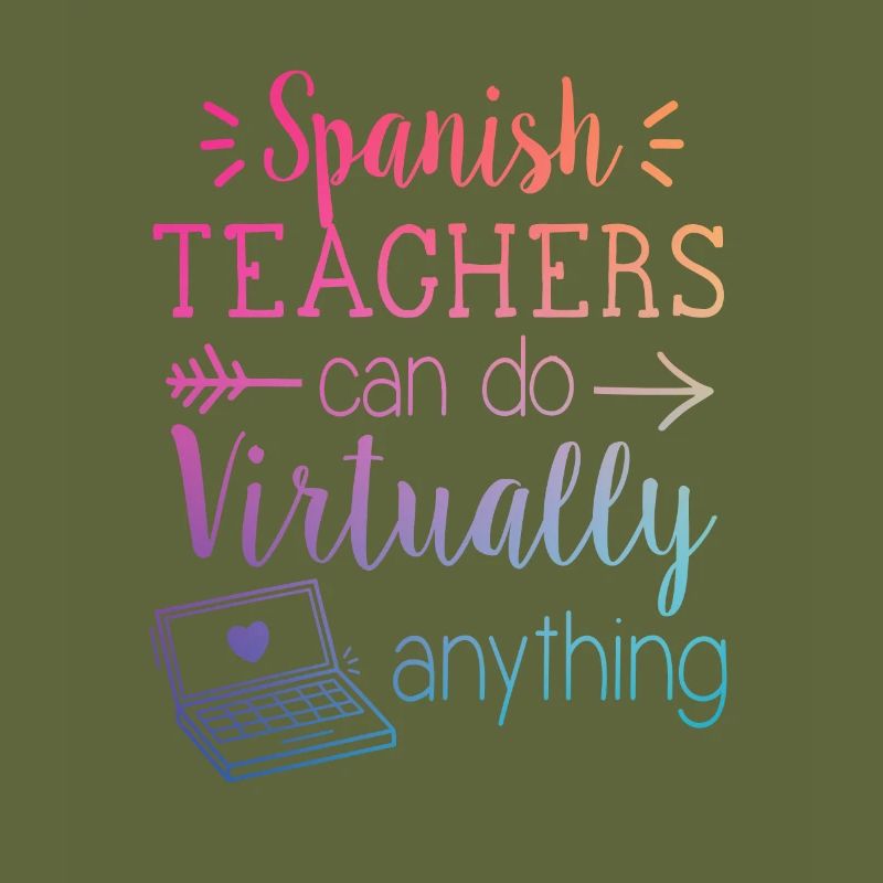 Spanish Teachers Can Do Virtually Anything