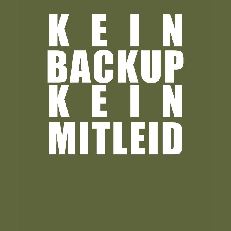 Kein Backup Kein Mitleid Sysadmin Programmierer