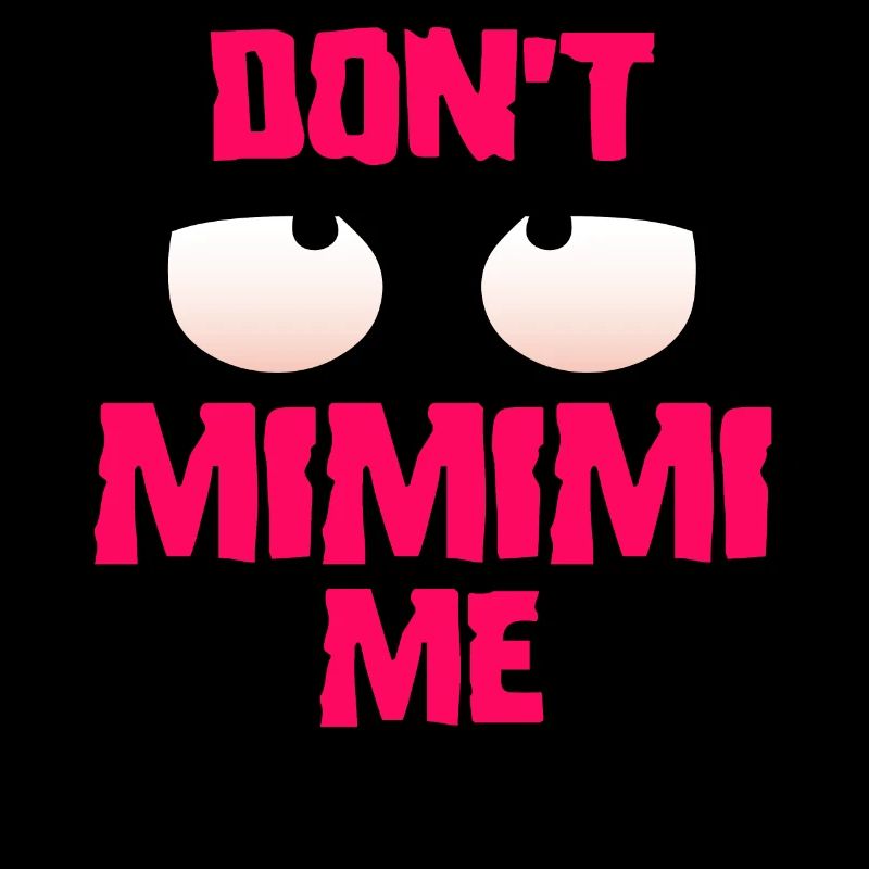 Funny sayings mimimi