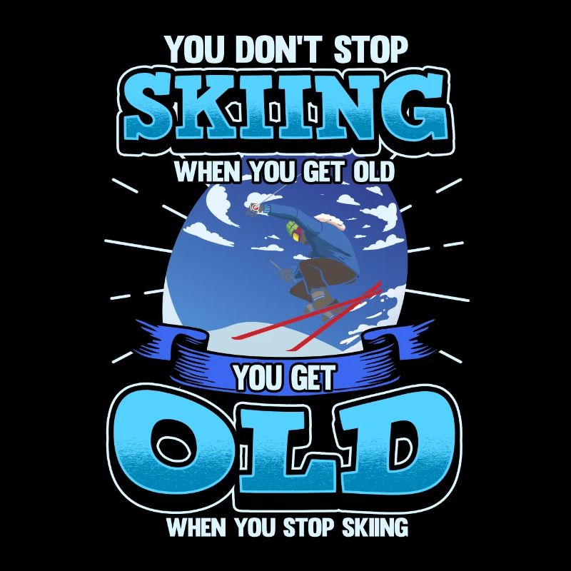 Funny ski skier mountains skiing saying gift