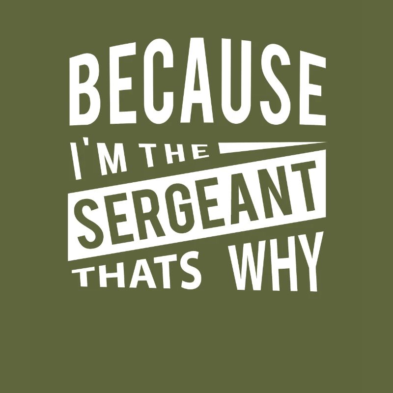 Weil ich der Sergeant bin, warum