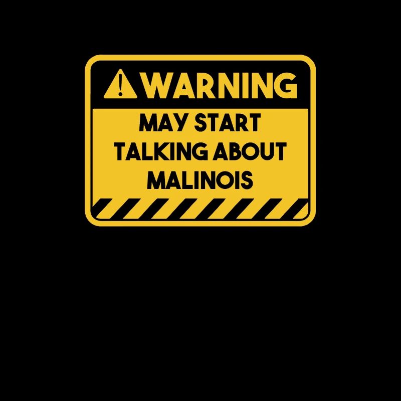 May start talking about Malinois