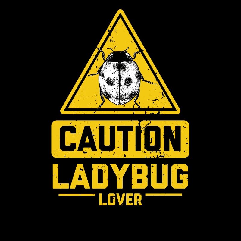 CAUTION Ladybug Lover