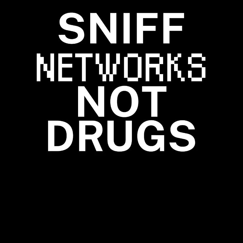Sniff networks not drugs