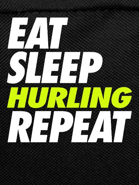Eat Sleep Hurling Repeat