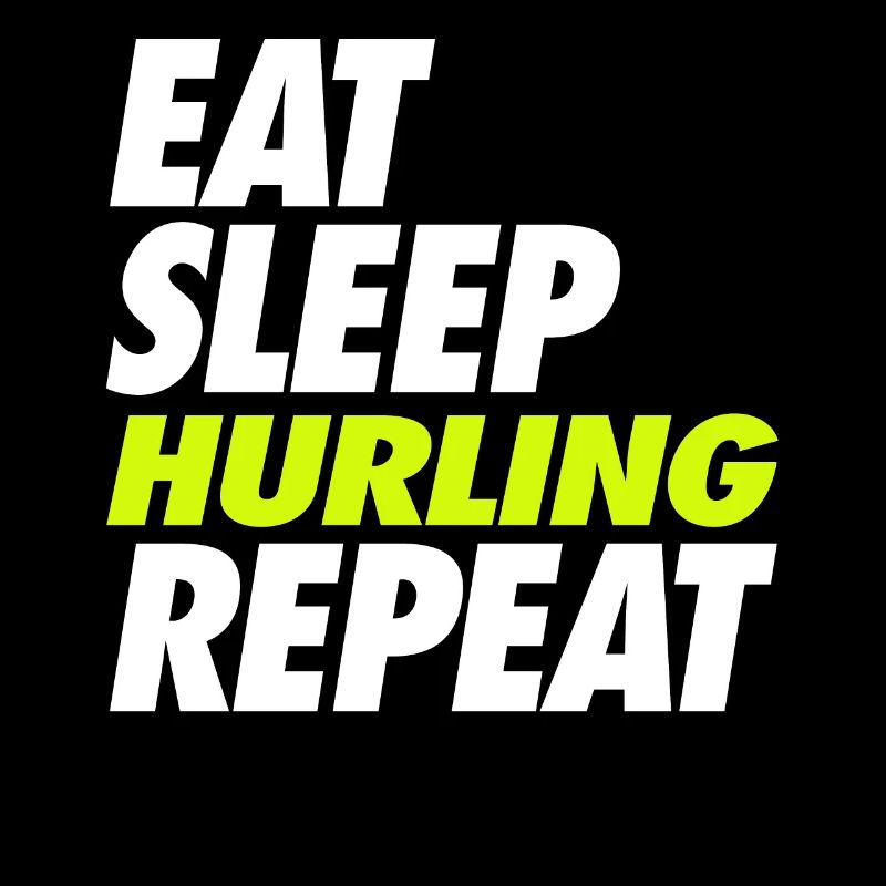 Eat Sleep Hurling Repeat