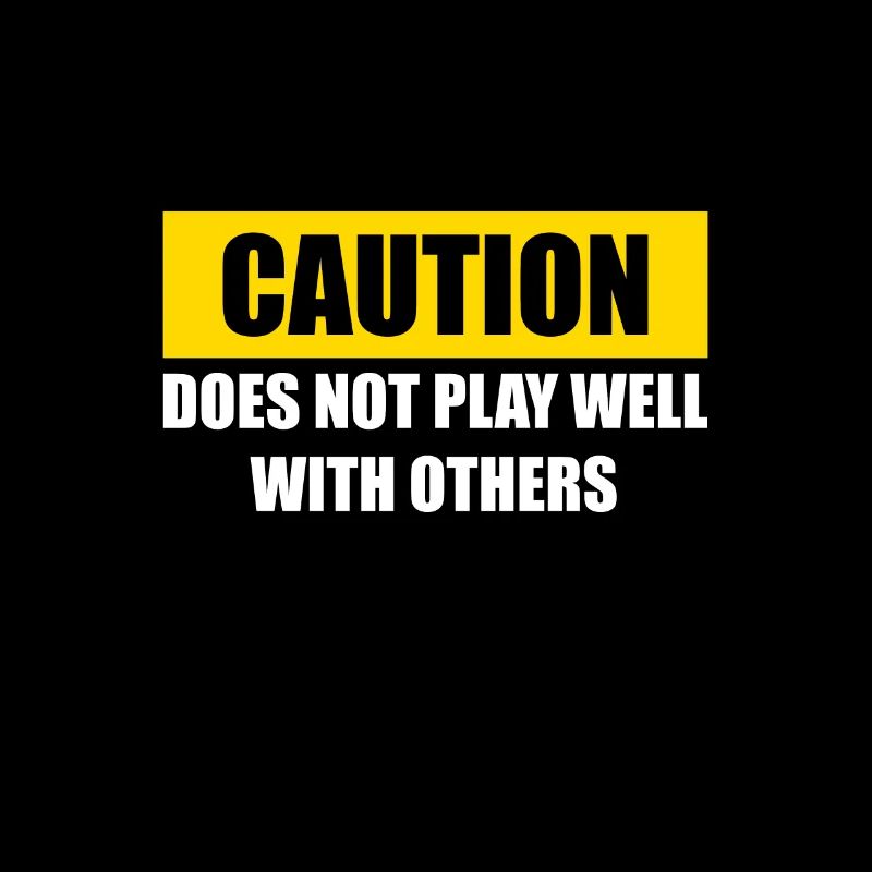 Caution Does Not Play Well With Others