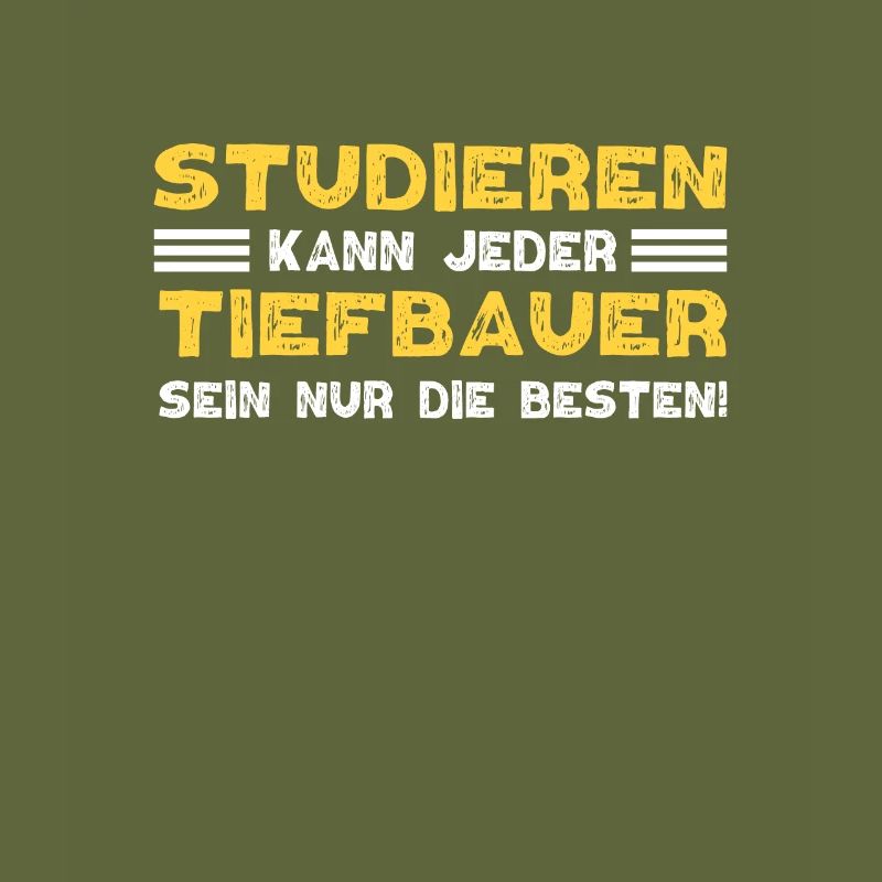 Tiefbauer Beruf Tiefbau Sprüche Geschenk