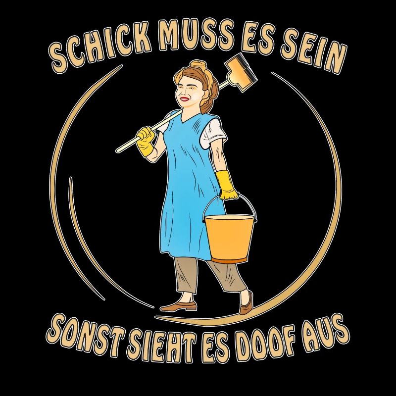 FRAU PUTZEN SCHICK MUSS ES SEIN