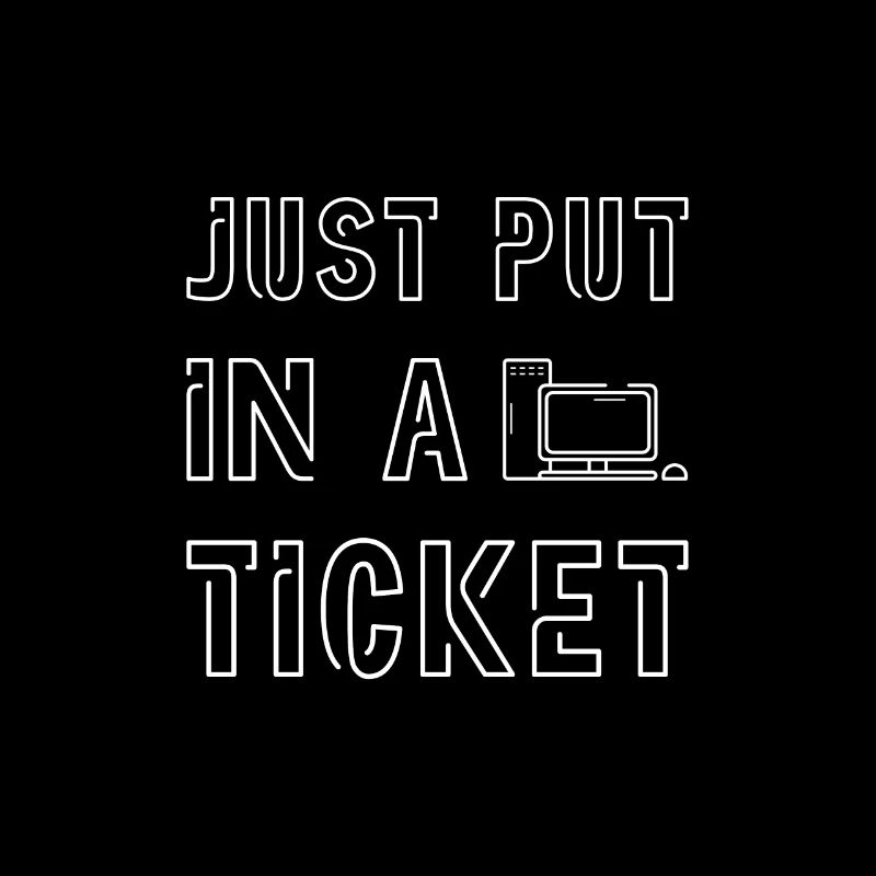 Juste Put In A Ticket 2