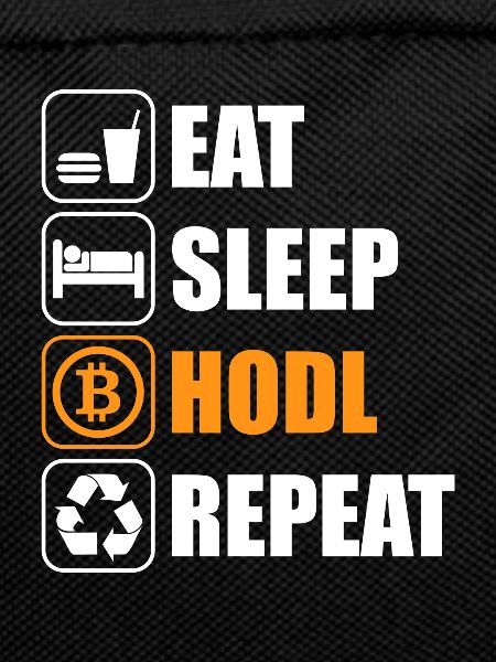 Eat sleep Hodl repeat - Bitcoin