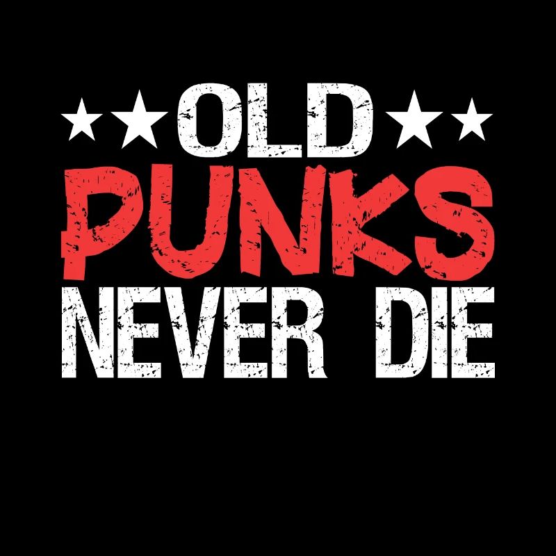 Old Punks Never Die Punkrock saying gift