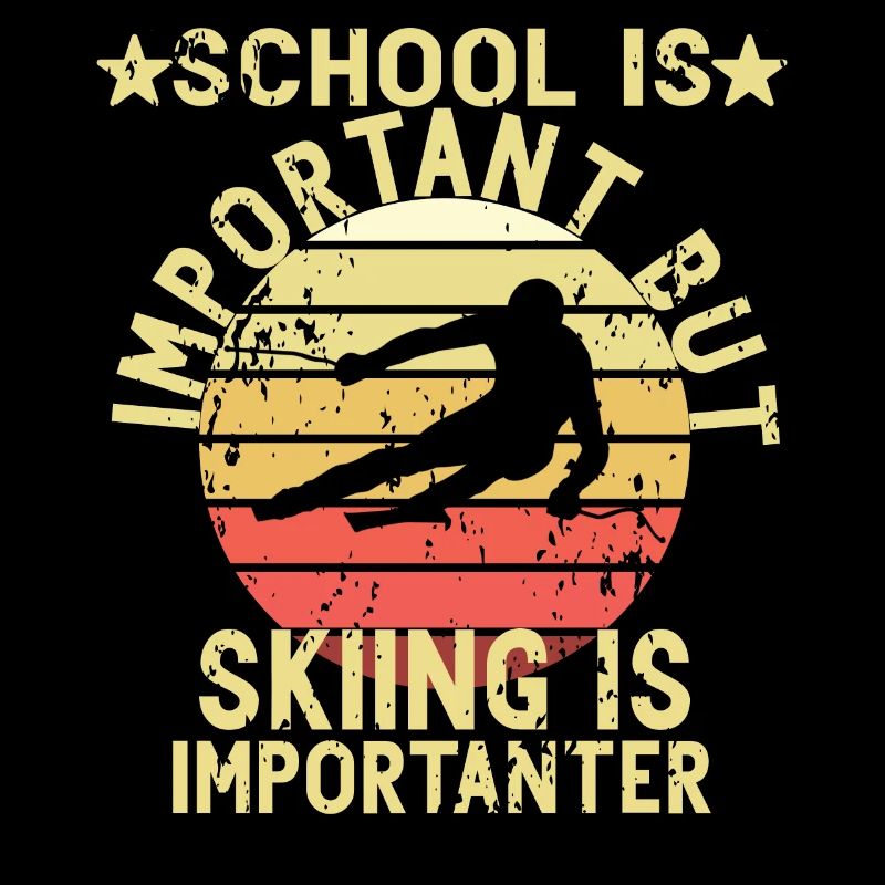 School Is Important Skiing Importanter Ski Winter