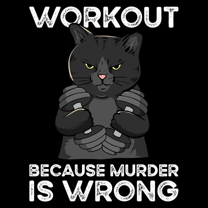 Workout Because Murder Is Wrong Cat