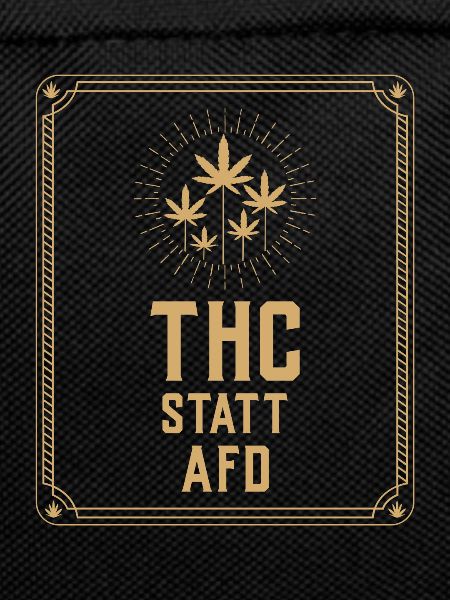 THC statt AFD - Anti-AFD Spruch