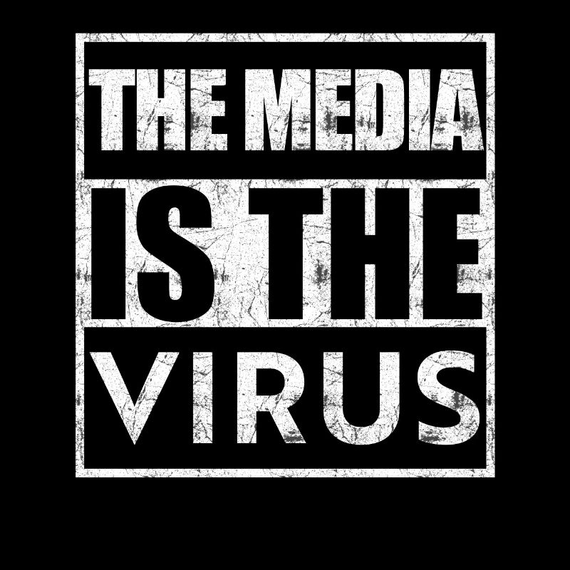The media is the virus
