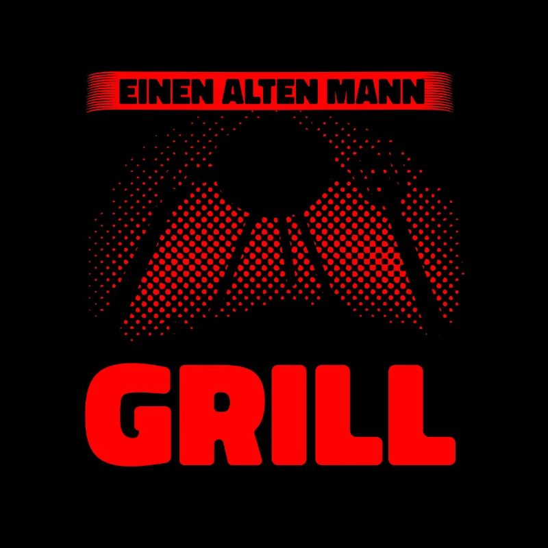 Unterschätze Niemals Einen Alten Mann Am Grill