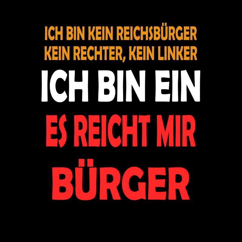 Ich bin ein es reicht mir Bürger