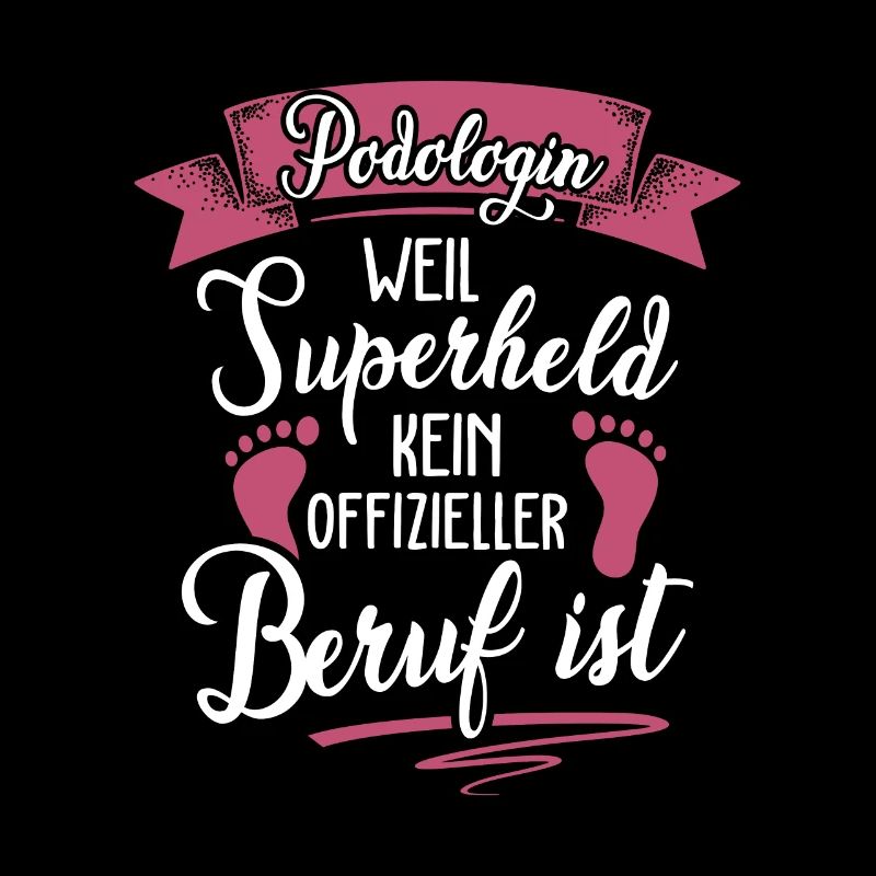 Podologin weil Superheld kein Beruf ist