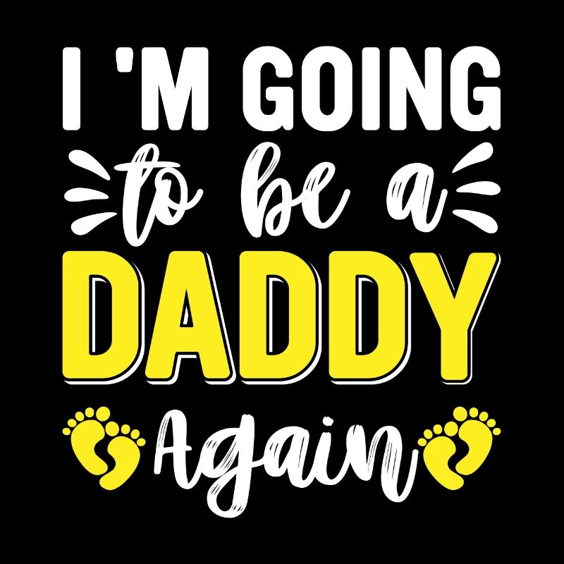 I Am Going To Be A Daddy Again
