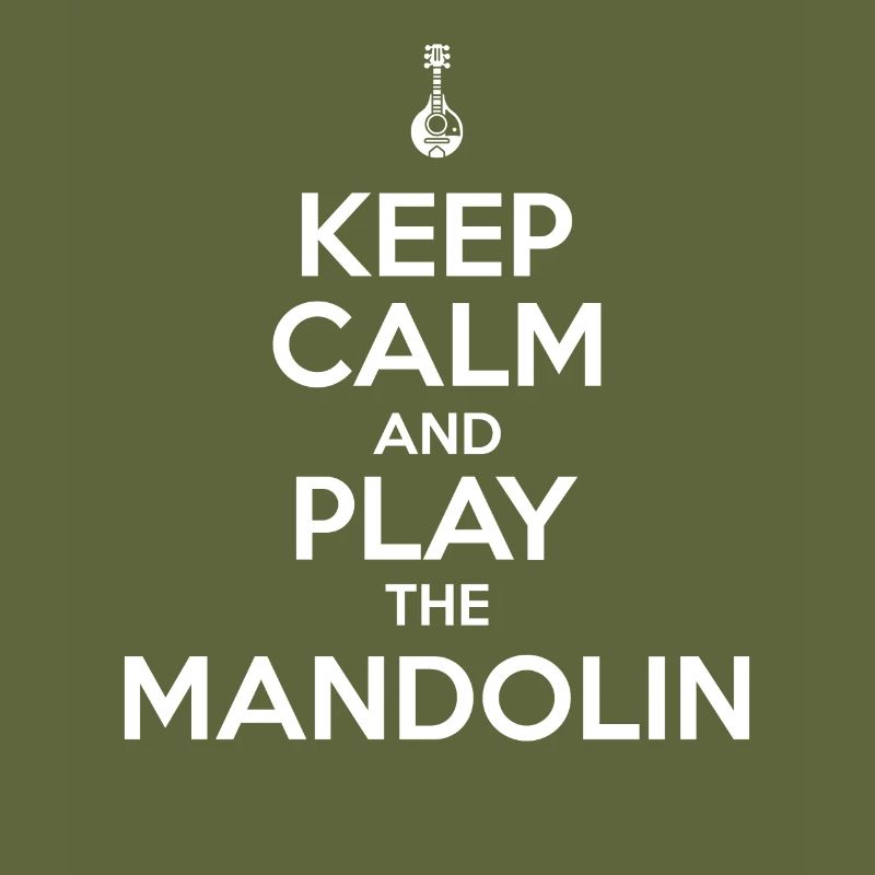 Keep calm and play the mandolin - mandolin player
