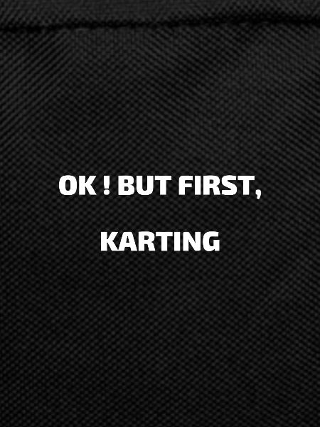 Karting above all!
