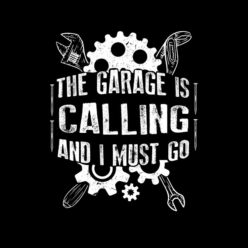Die Garage ruft und ich muss gehen Kfz Schrauber