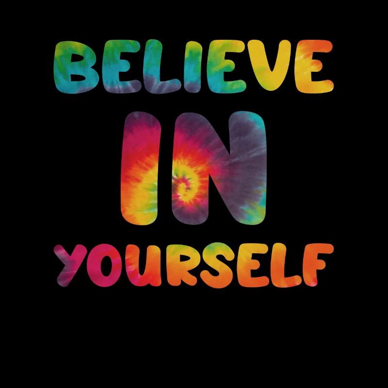 Hippie saying Believe in yourself