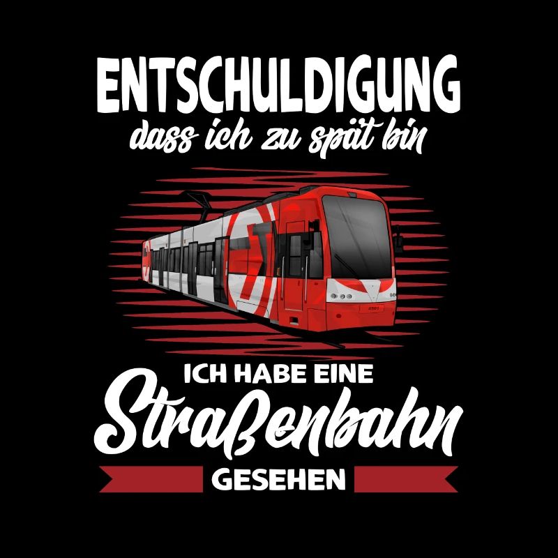 Entschuldigung dass ich zu spät bin Straßenbahn