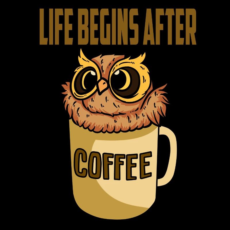 Life Begins After Coffee Lustiger Eule Spruch Owl
