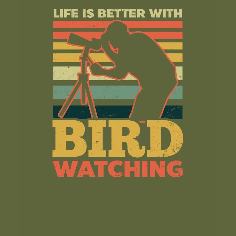 Birdwatching Life Is Better With Birdwatching