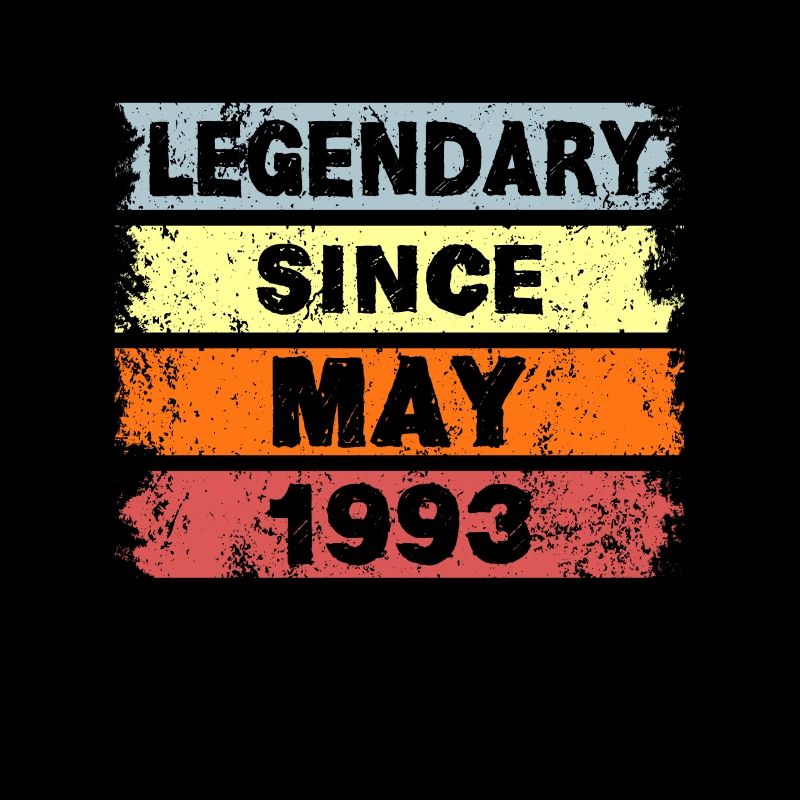 Legendary since May 1993 - Birthday