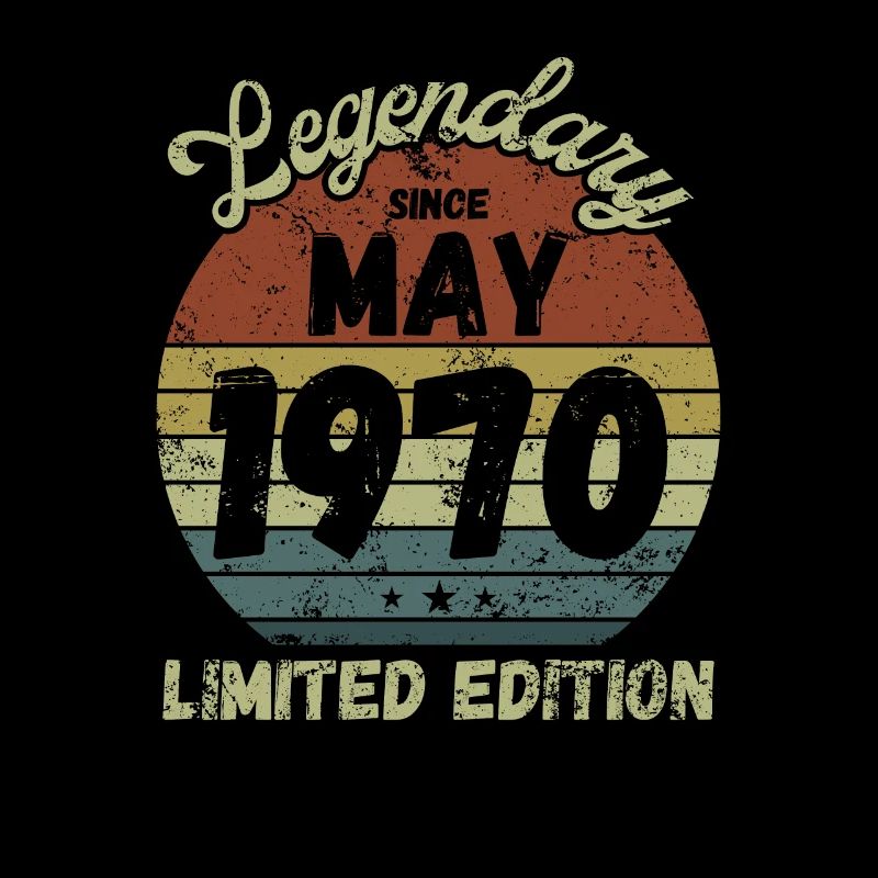 Legendary since May 1970 - Birthday